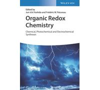 Organic Redox Chemistry : Chemical, Photochemical and Electrochemical Syntheses