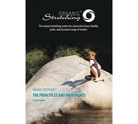 Organic Stretching(tm): The Principles and Movements