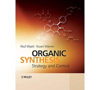 Organic Synthesis: Strategy and Control