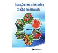 Organic Synthesis Via Examination of Selected Natural Products