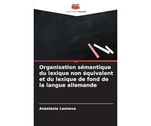 Organisation sémantique du lexique non équivalent et du lexique de fond de la langue allemande