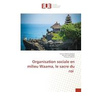 Organisation sociale en milieu Waama, le sacre du roi