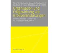 Organisation Und Folgewirkung Von Grossveranstaltungen: Interdisziplinare Stu<|