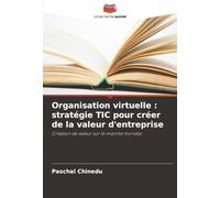Organisation virtuelle : stratégie TIC pour créer de la valeur d'entreprise: Création de valeur sur le marché mondial