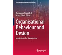 Organisational Behaviour and Design: Implications for Management (Contributions to Management Science)