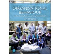 Organisational Behaviour : Individuals, Groups and Organisation