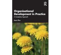 Organisational Development in Practice: A Complexity Approach