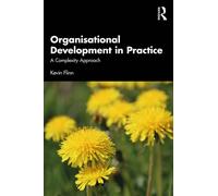 Organisational Development in Practice : A Complexity Approach