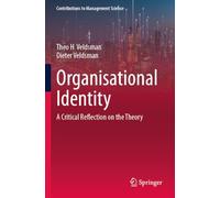 Organisational Identity: A Critical Reflection on the Theory (Contributions to Management Science)