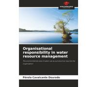 Organisational responsibility in water resource management: The environmental view of water use as a productive input by the organisation
