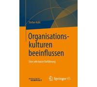 Organisationskulturen beeinflussen by Stefan Khl - 9783658201968