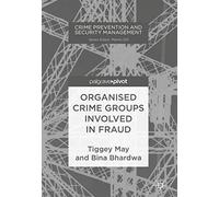 Organised Crime Groups involved in Fraud (Crime Prevention and Security Management)