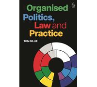Organised Politics, Law and Practice