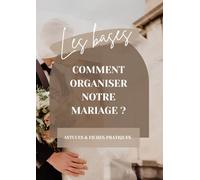 Organiser son Mariage de A à Z - Guide Pratique et Astuces de Wedding Planner : Rétroplanning, Budget, Prestataires, Checklists et Idées Originales: ... pour petit budget et inspirations originales