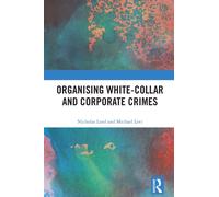 Organising White-Collar and Corporate Crimes