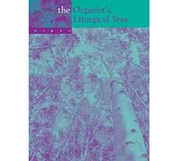 Organists Liturgical Year - Organ