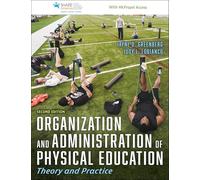 Organization and Administration of Physical Education: Theory and Practice