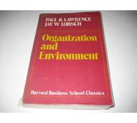 Organization and Environment: Managing Differentiation and Integration
