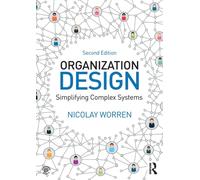 Organization Design: Simplifying complex systems