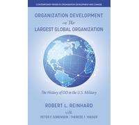Organization Development in the Largest Global Organization: The History of OD in the U.S. Military (Contemporary Trends in Organization Development and Change)