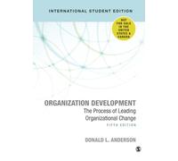 Organization Development - International Student Edition: The Process of Leading Organizational Change