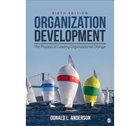 Organization Development : The Process of Leading Organizational Change
