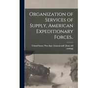 Organization of Services of Supply, American Expeditionary Forces..