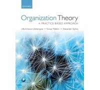 Organization Theory: A Practice Based Approach