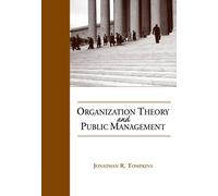 Organization Theory and Public Management