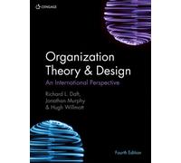 Organization Theory & Design : An International Perspective