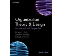 Organization Theory & Design: An International Perspective