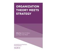 Organization Theory Meets Strategy