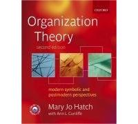 Organization Theory: Modern, Symbolic, and Postmodern Perspectives 2nd (second) Edition by Hatch, Mary Jo published by Oxford University Press, USA (2006)