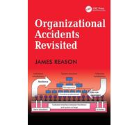 Organizational Accidents Revisited