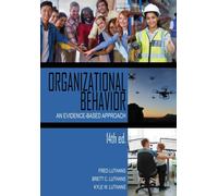 Organizational Behavior : An Evidence-Based Approach
