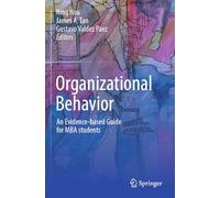 Organizational Behavior: An evidence-based guide for MBA students