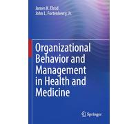 Organizational Behavior and Management in Health and Medicine
