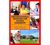 Organizational Behavior for School Leadership: Leveraging Your School for Success