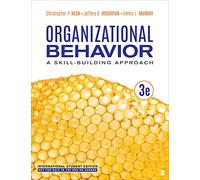 Organizational Behavior - International Student Edition: A Skill-Building Approach