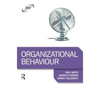 Organizational Behaviour – 360 Degree Business – Routledge