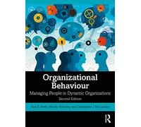 Organizational Behaviour: Managing People in Dynamic Organizations