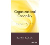 Organizational Capability: Competing from the Inside Out
