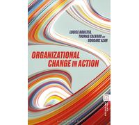 Organizational Change in Action