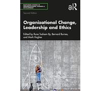 Organizational Change, Leadership and Ethics