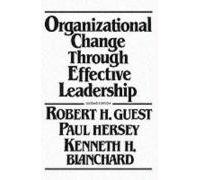 Organizational Change Through Effective Leadership