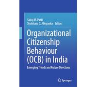 Organizational Citizenship Behaviour (OCB) in India: Emerging Trends and Future Directions