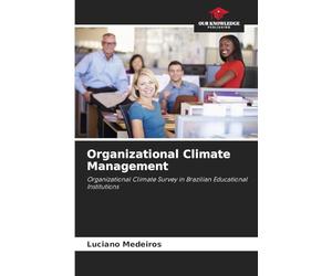 Organizational Climate Management: Organizational Climate Survey in Brazilian Educational Institutions