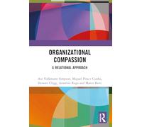 Organizational Compassion: A Relational Approach