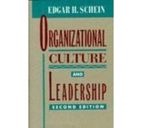 Organizational Culture and Leadership (The Jossey-Bass Business & Management Series)