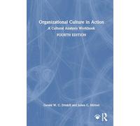 Organizational Culture in Action: A Cultural Analysis Workbook